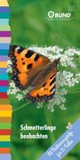 Schmetterlinge beobachten (mit Bestimmungshilfe, BUND)